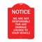Signmission Notice Not Responsible for Damage, Red & White Aluminum Architectural Sign, 18" H, RW-1824-23533 A-DES-RW-1824-23533 - alternate 1